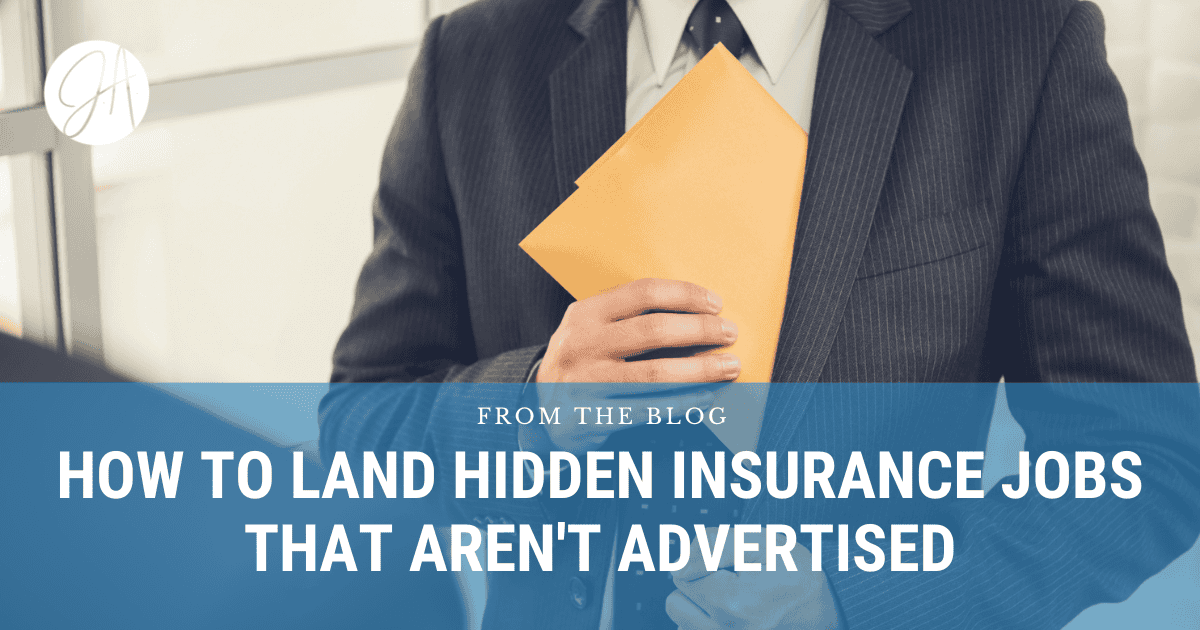 How to Land Hidden Insurance Jobs That Aren't Advertised | The James ...